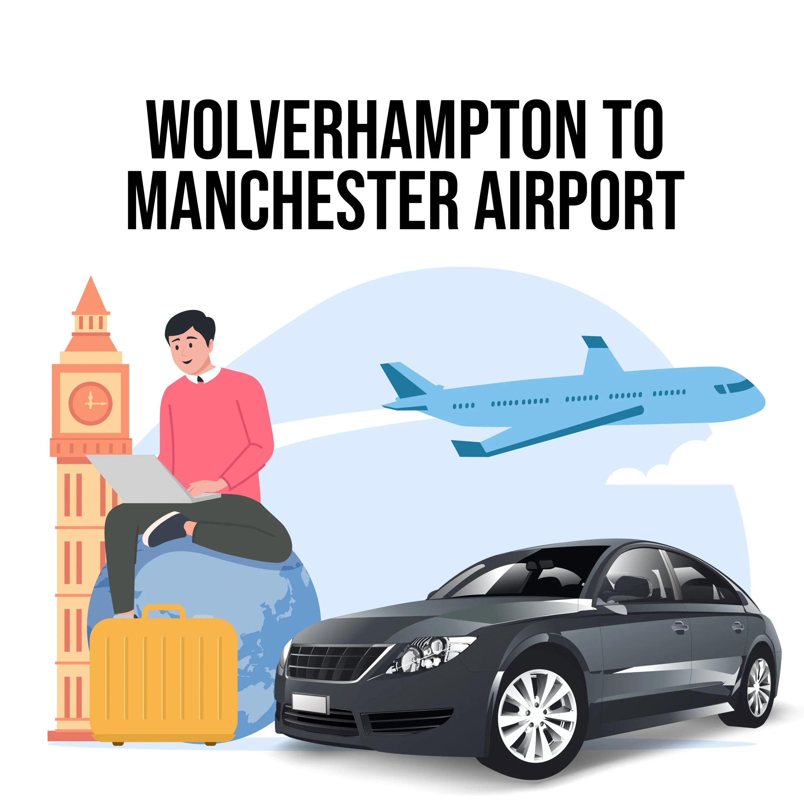Wolverhampton-To-Manchester-Airport