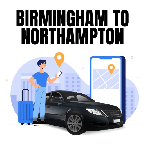 Birmingham to Northampton Taxi