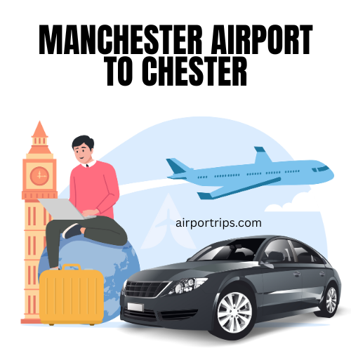 Manchester-Airport-to-Chester