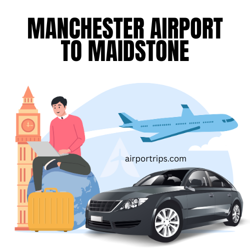 Manchester-Airport-to-Maidstone