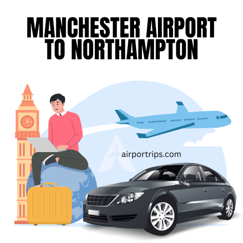 Manchester-Airport-to-Northampton