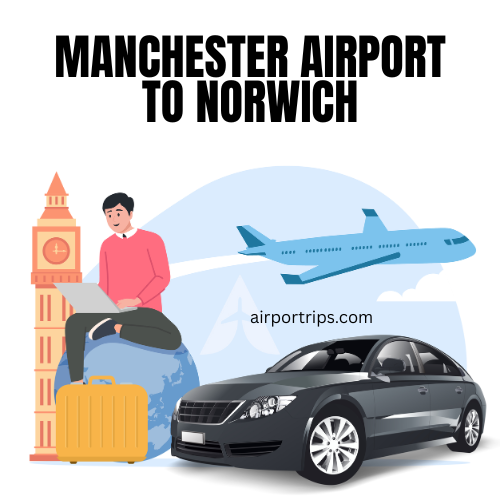 Manchester-Airport-to-Norwich
